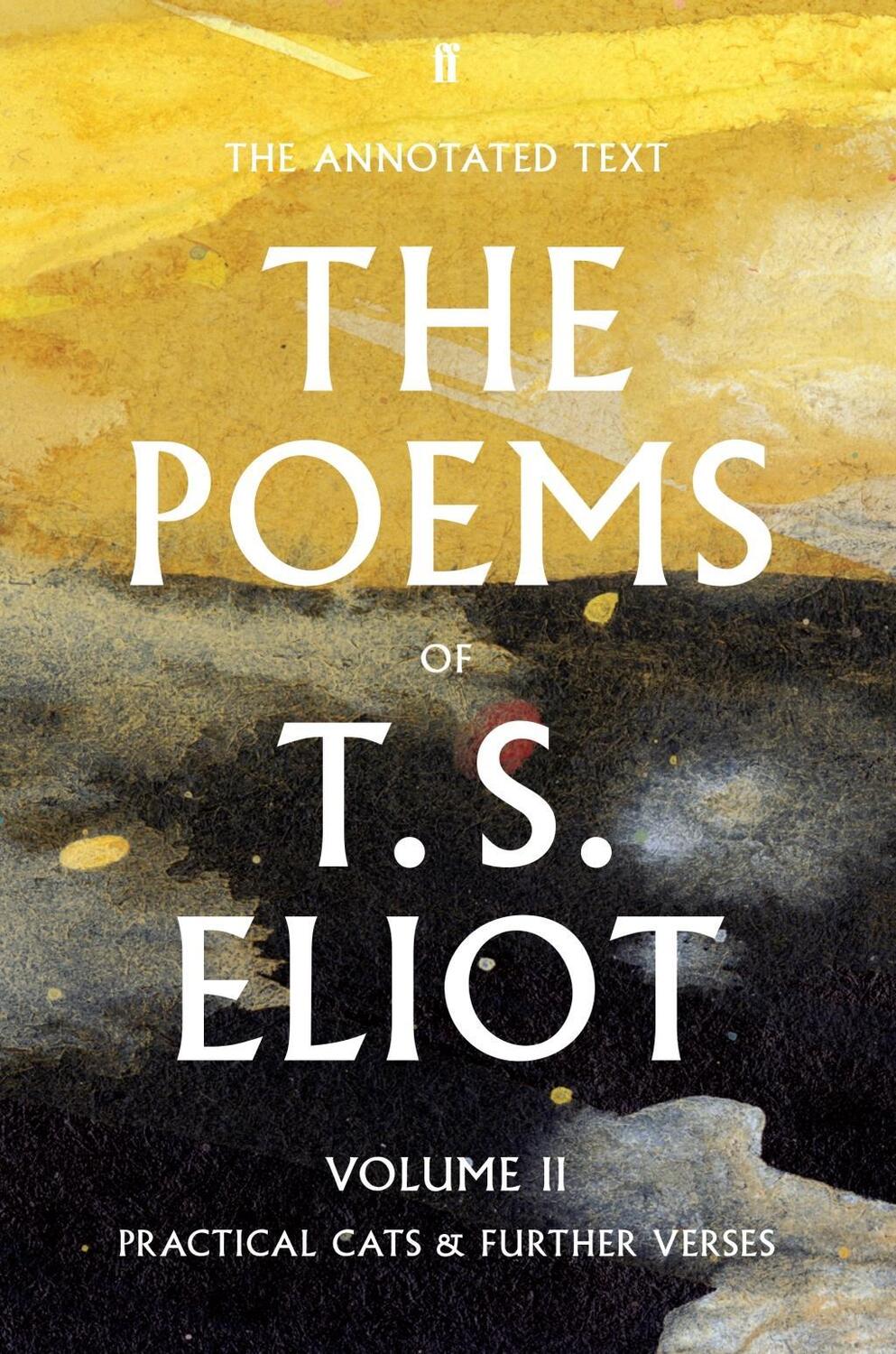 Cover: 9780571349135 | The Poems of T. S. Eliot Volume II | Practical Cats and Further Verses