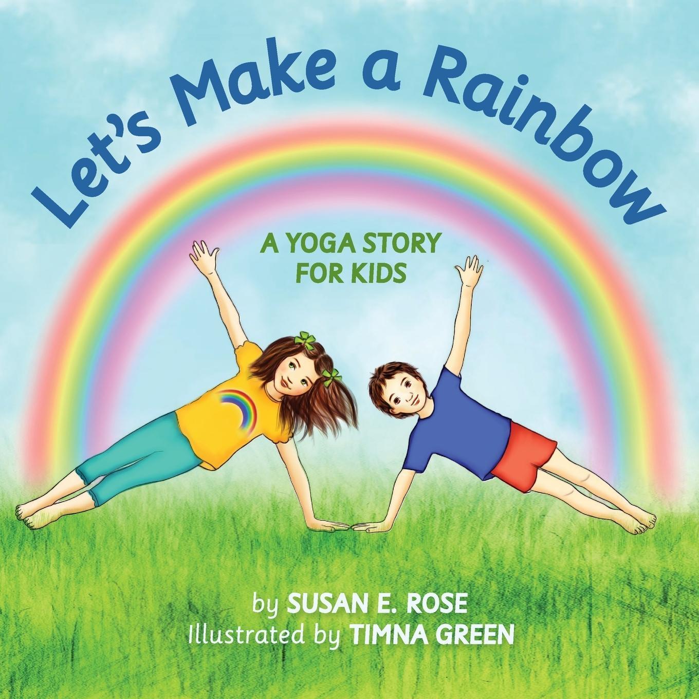 Cover: 9780578795638 | Let's Make a Rainbow | A Yoga Story for Kids | Susan E Rose | Buch