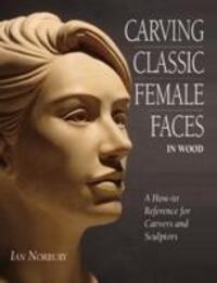 Cover: 9780854421008 | Carving Classic Female Faces in Wood | Ian Norbury | Taschenbuch