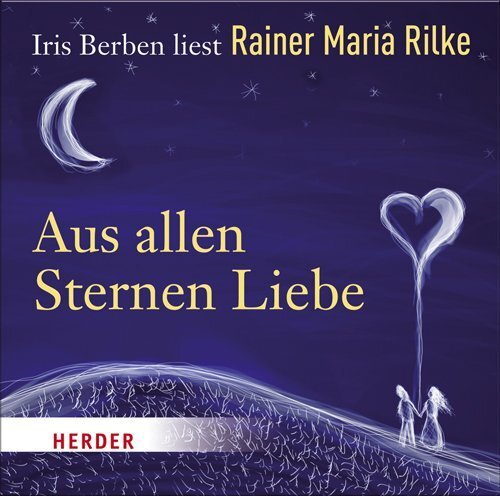 Cover: 9783451350689 | Iris Berben liest: Rainer Maria Rilke, Aus allen Sternen Liebe,...