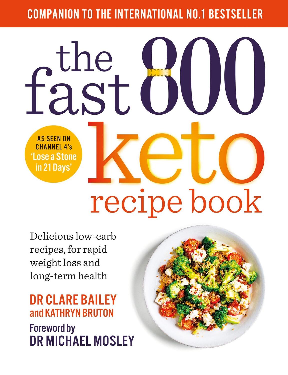 Cover: 9781780725130 | The Fast 800 Keto Recipe Book | Clare Bailey (u. a.) | Taschenbuch