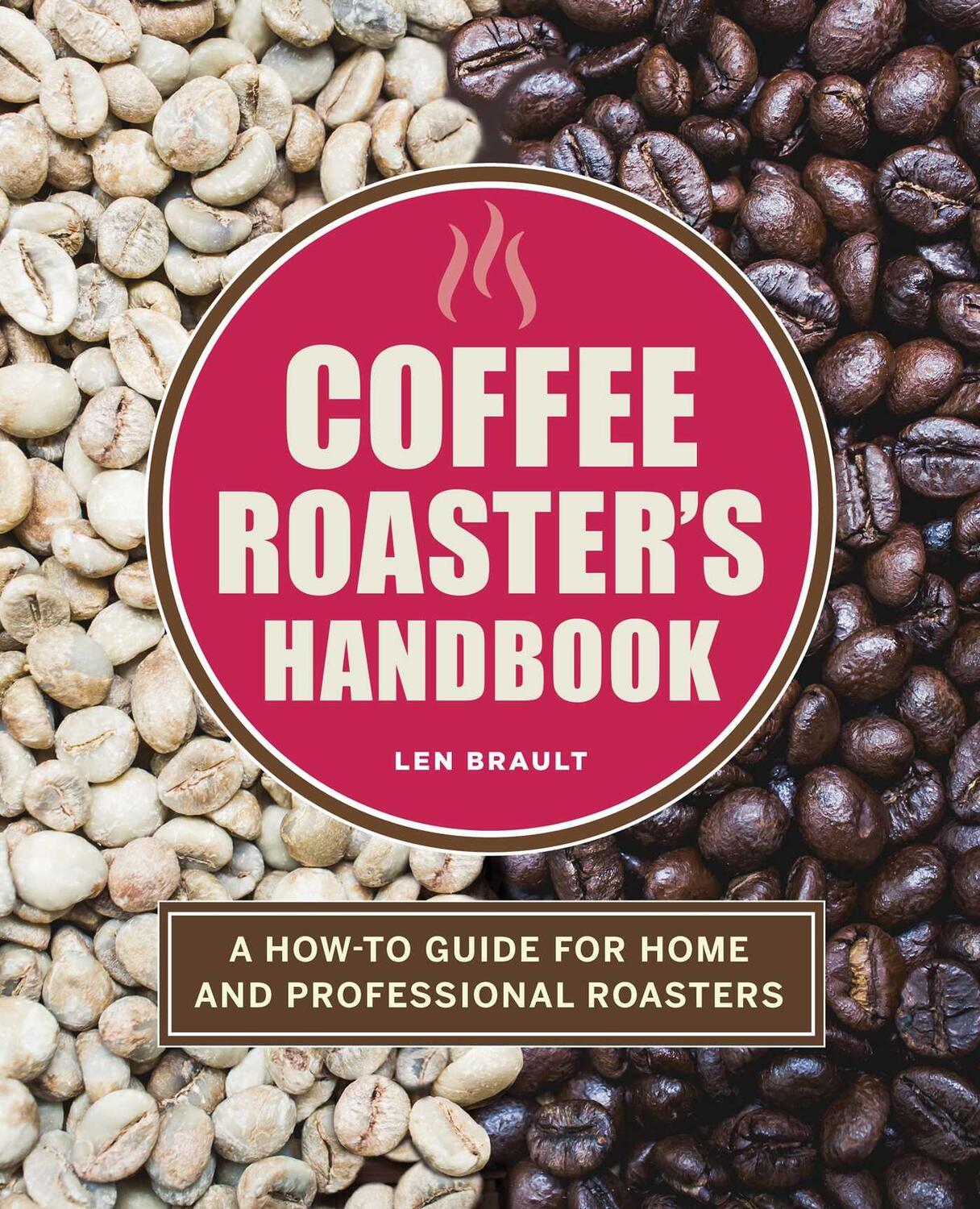 Cover: 9781646118571 | Coffee Roaster's Handbook | Len Brault | Taschenbuch | Englisch | 2020