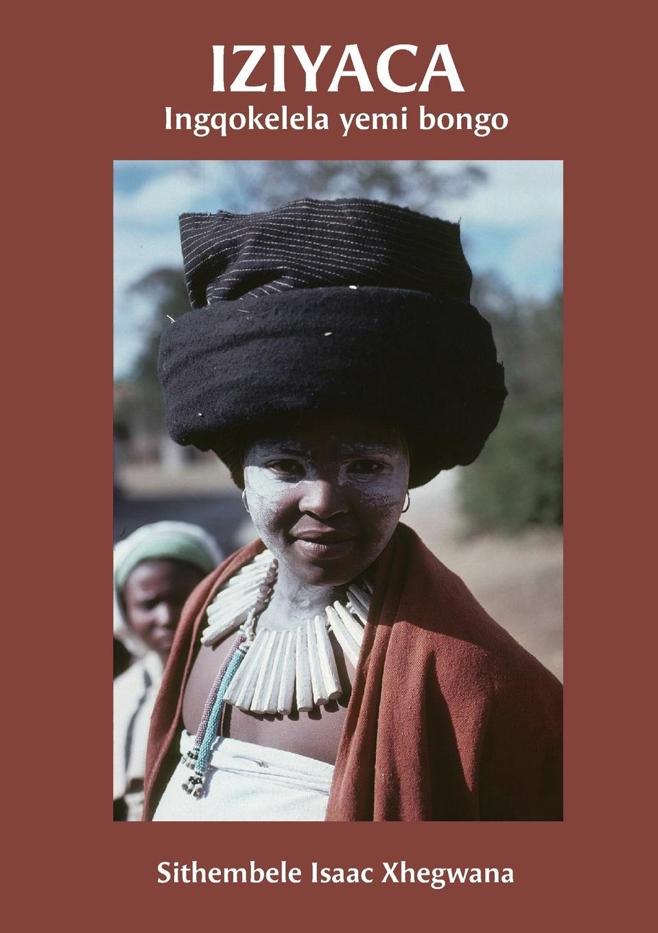 Cover: 9781779314789 | Iziyaca | Ingqokelela yemi bongo | Sithembele Isaac Xhegwana | Buch