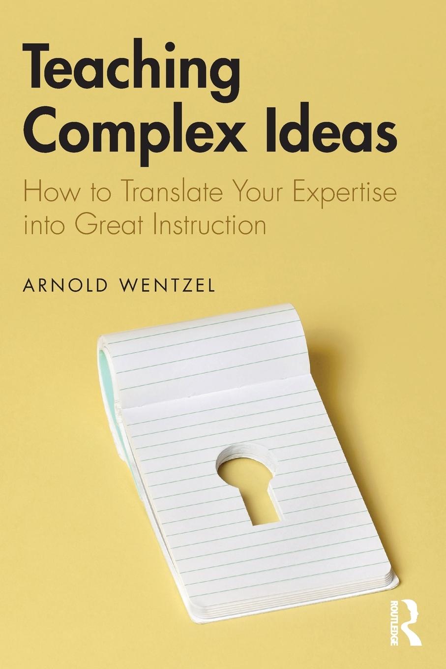 Cover: 9781138482371 | Teaching Complex Ideas | Arnold Wentzel | Taschenbuch | Englisch