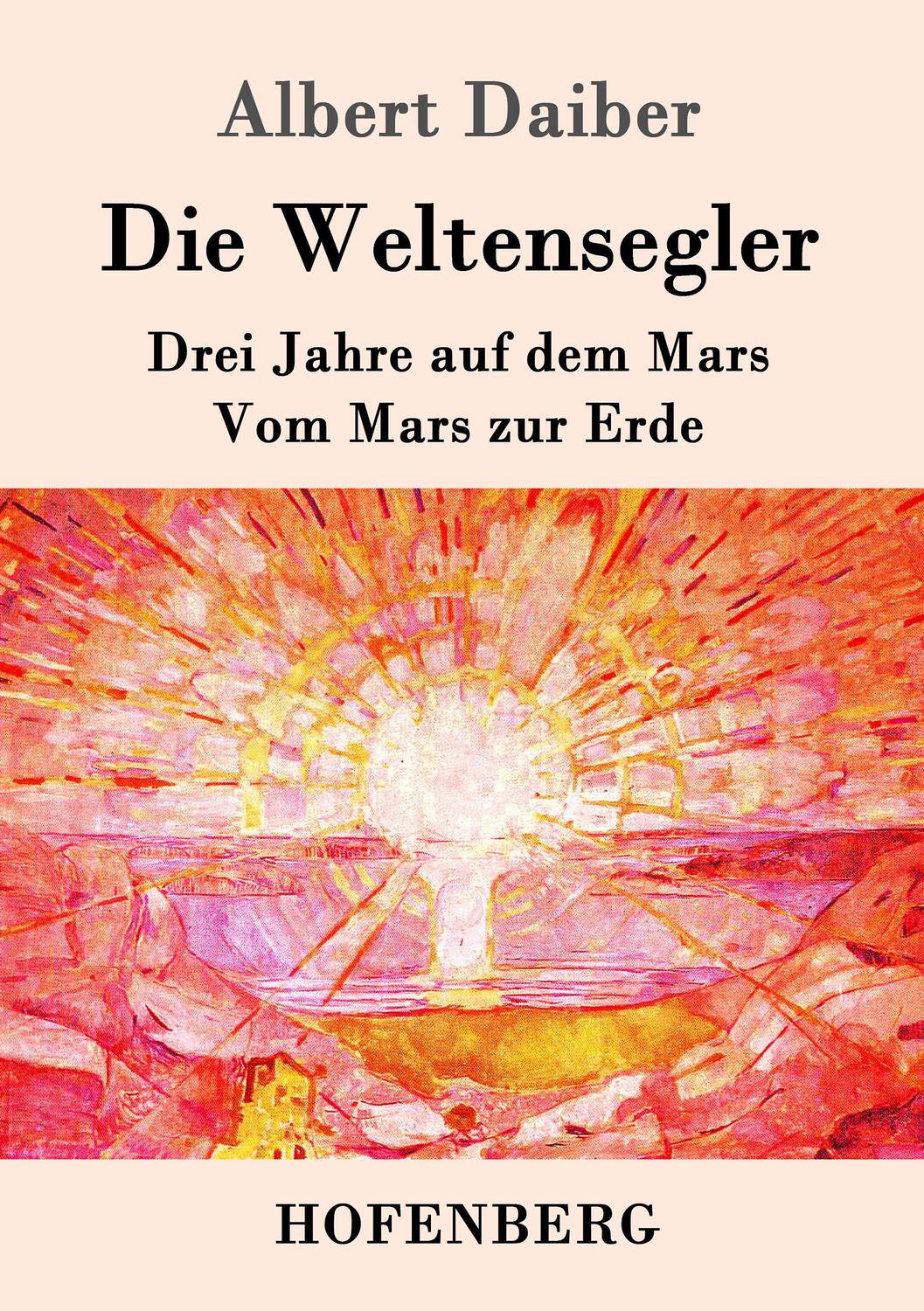 Cover: 9783843088824 | Die Weltensegler | Drei Jahre auf dem Mars / Vom Mars zur Erde | Buch