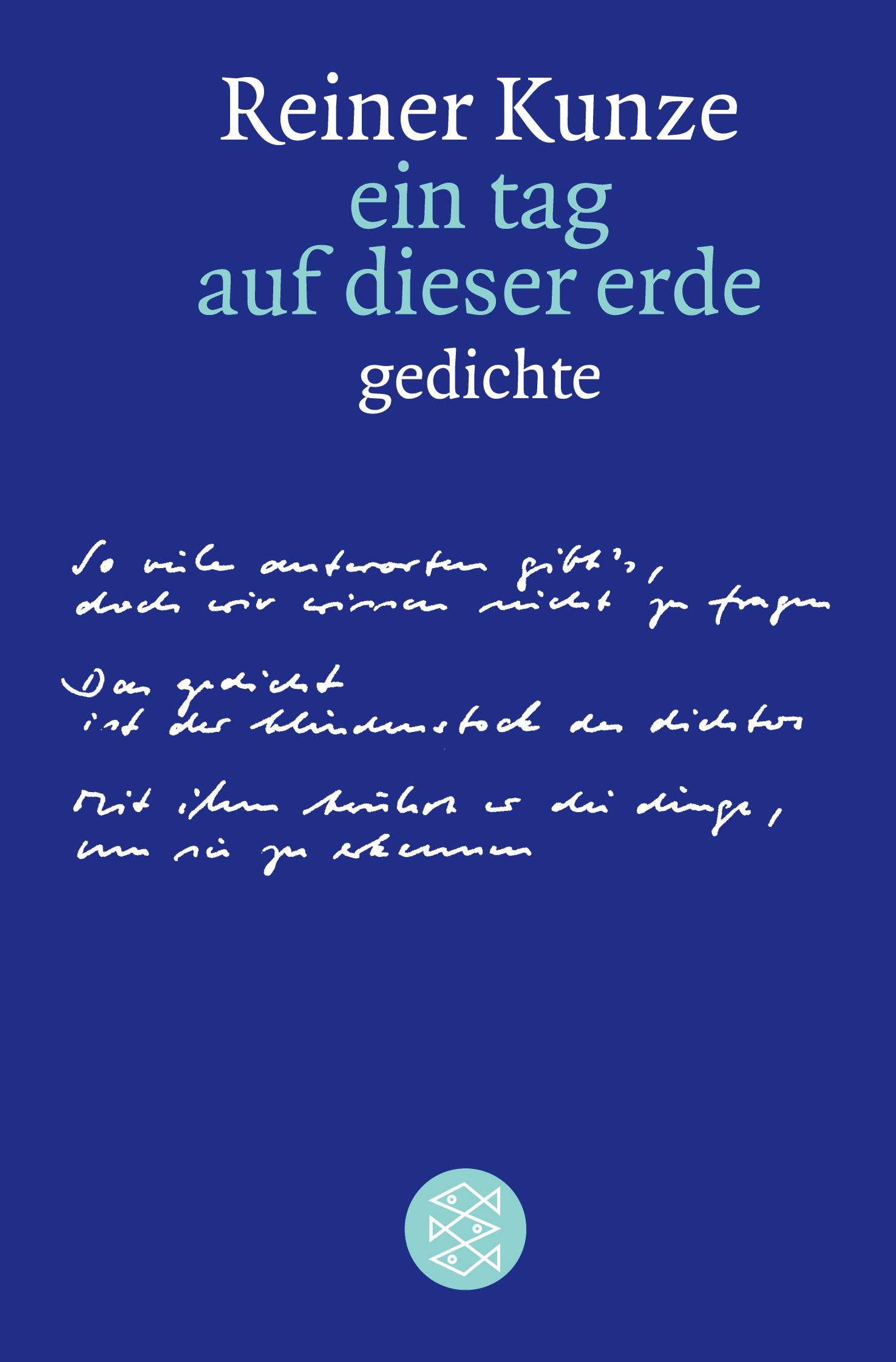 Cover: 9783596149339 | ein tag auf dieser erde | gedichte | Reiner Kunze | Taschenbuch | 2000