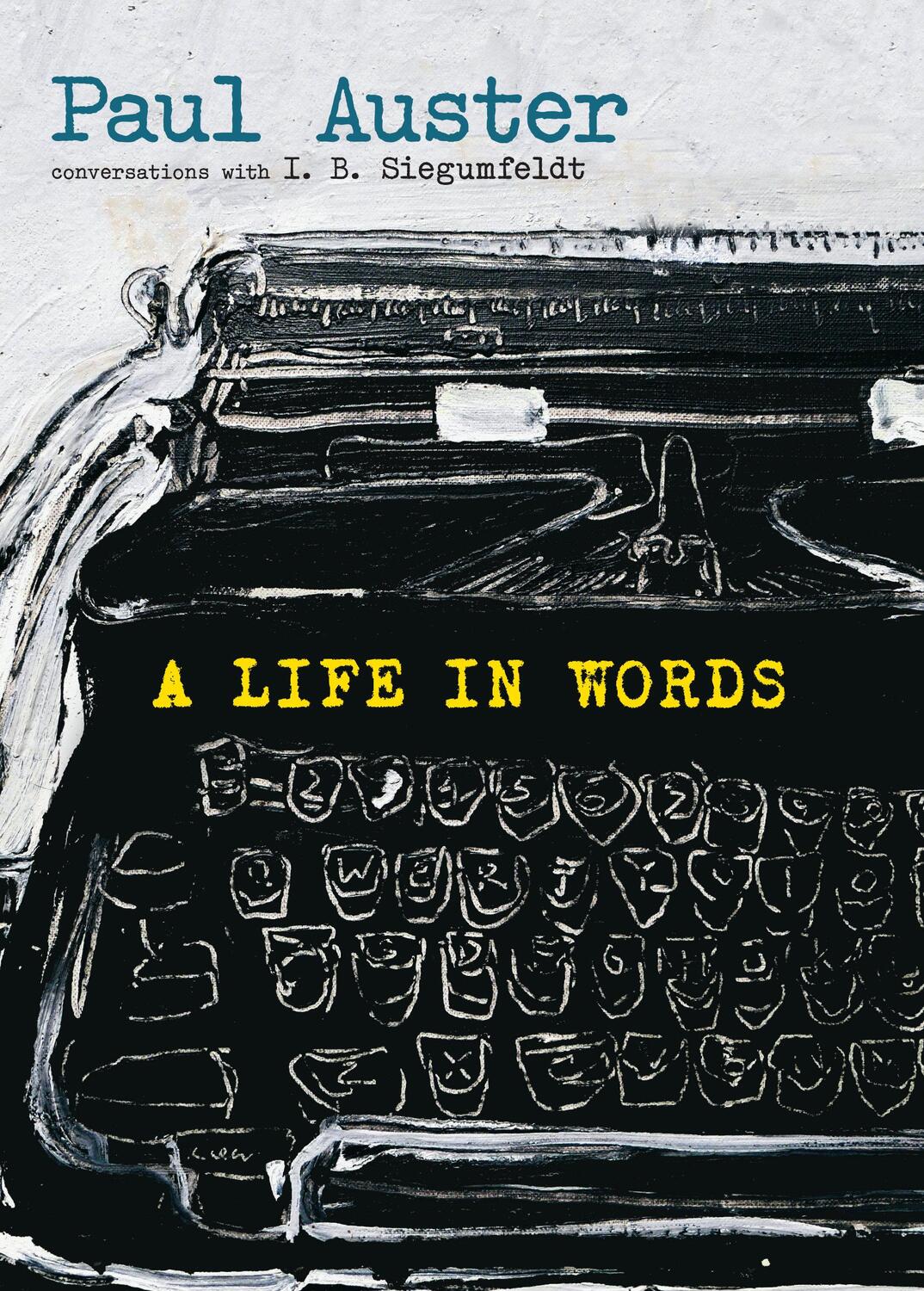 Cover: 9781609807771 | A Life in Words: Conversations with I. B. Siegumfeldt | Auster (u. a.)