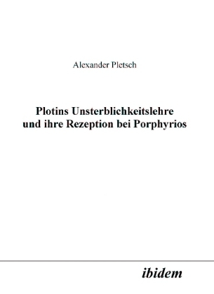 Cover: 9783898214445 | Plotins Unsterblichkeitslehre und ihre Rezeption bei Porphyrios | Buch