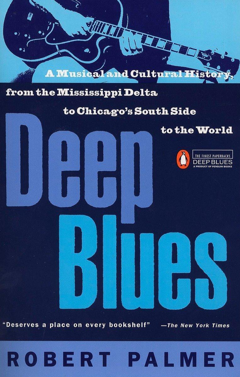 Cover: 9780140062236 | Deep Blues: A Musical and Cultural History of the Mississippi Delta