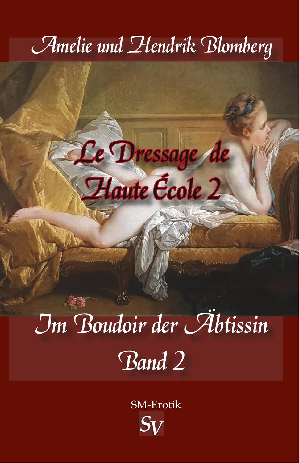 Cover: 9783863320591 | Le Dressage de Haute École Band 2, Im Boudoir der Äbtissin | Buch
