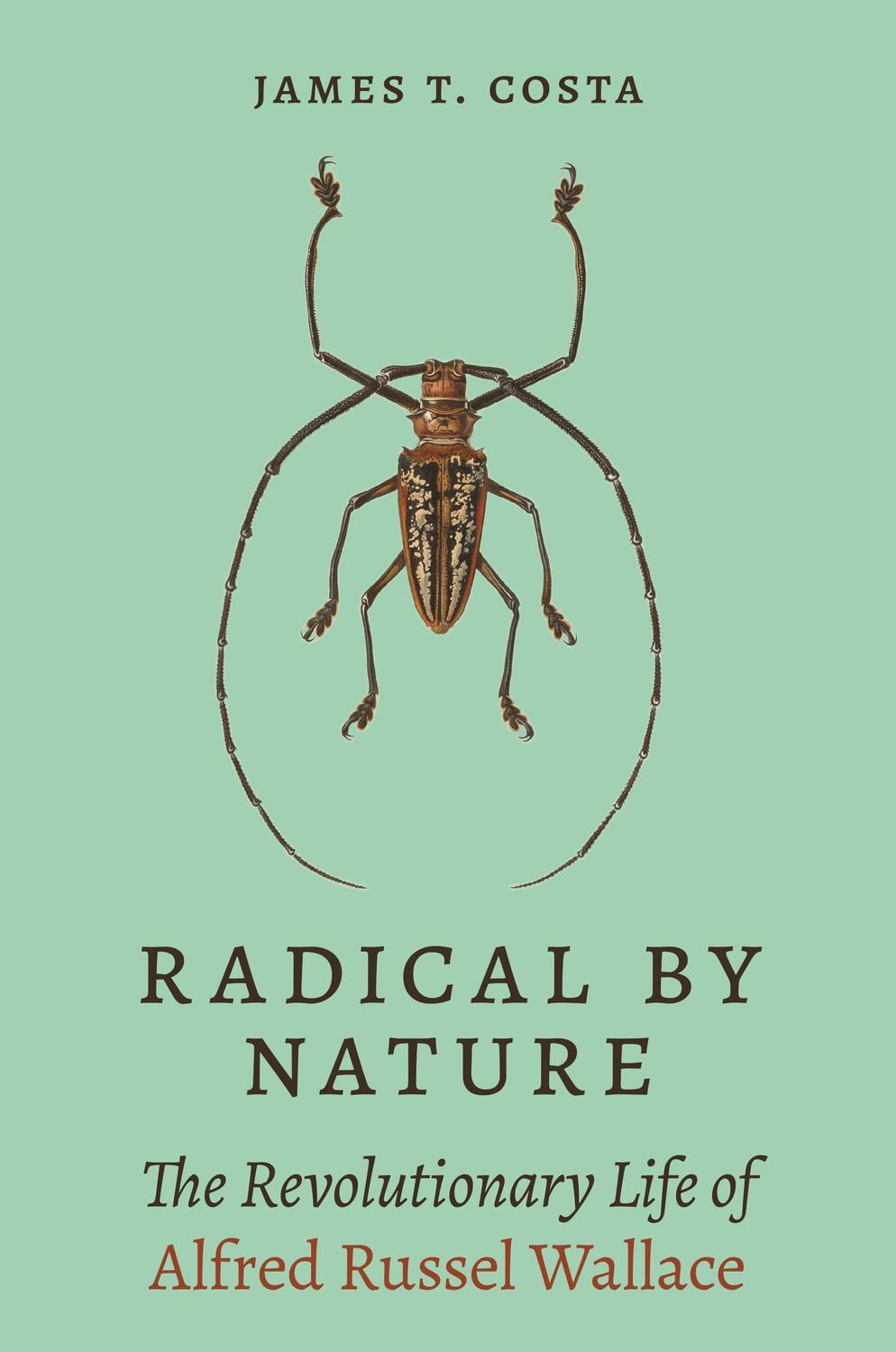 Cover: 9780691233796 | Radical by Nature | The Revolutionary Life of Alfred Russel Wallace