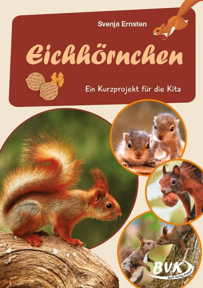 Cover: 9783965201842 | Eichhörnchen | Ein Kurzprojekt für die Kita | Svenja Ernsten | Deutsch
