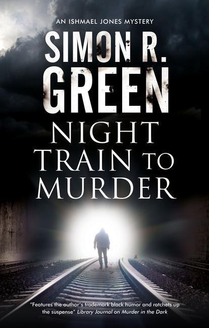 Cover: 9780727889171 | Green, S: Night Train to Murder | Simon R. Green | Gebunden | Englisch