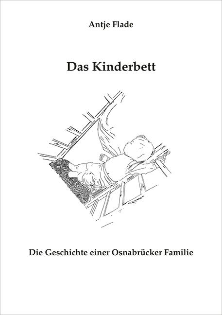 Cover: 9783889261564 | Das Kinderbett | Die Geschichte einer Osnabrücker Familie | Flade