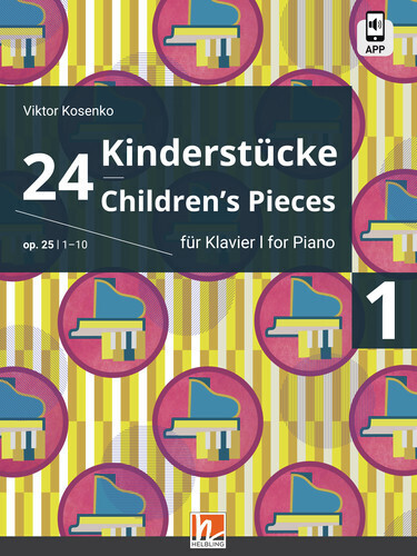 Cover: 9783990697061 | 24 Kinderstücke für Klavier, Heft 1, op. 25 / Nr. 1-10 | Kosenko