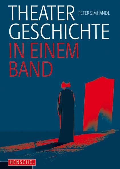 Cover: 9783894877705 | Theatergeschichte in einem Band | Peter Simhandl (u. a.) | Buch | 2014