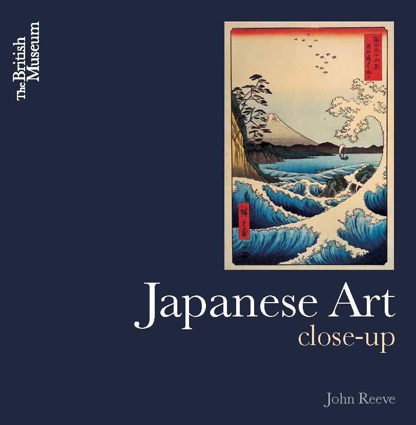 Cover: 9780714124803 | Japanese Art | Close-Up | John Reeve | Taschenbuch | Close-up | 2014