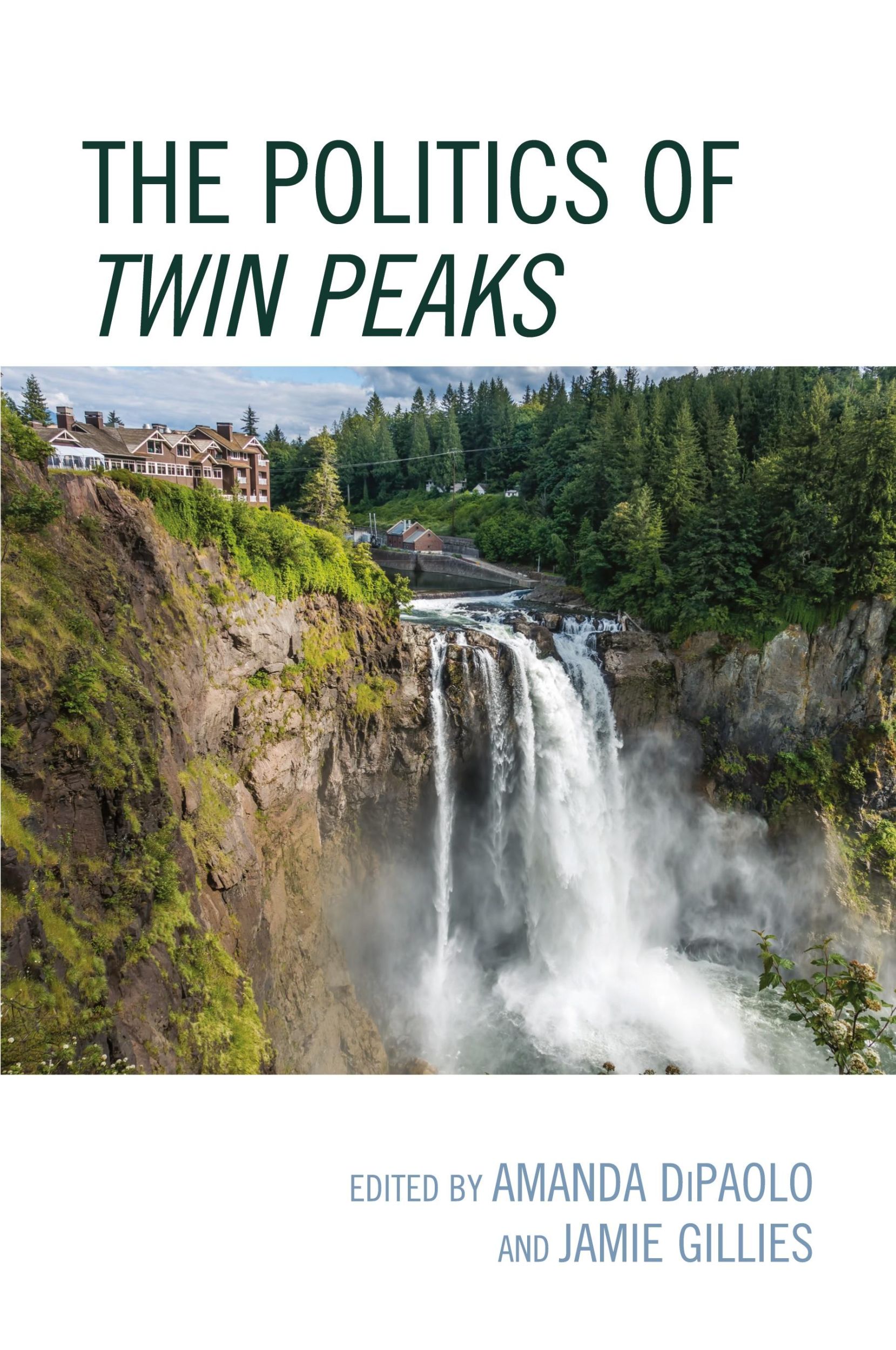 Cover: 9781498578394 | The Politics of Twin Peaks | Amanda Dipaolo (u. a.) | Taschenbuch