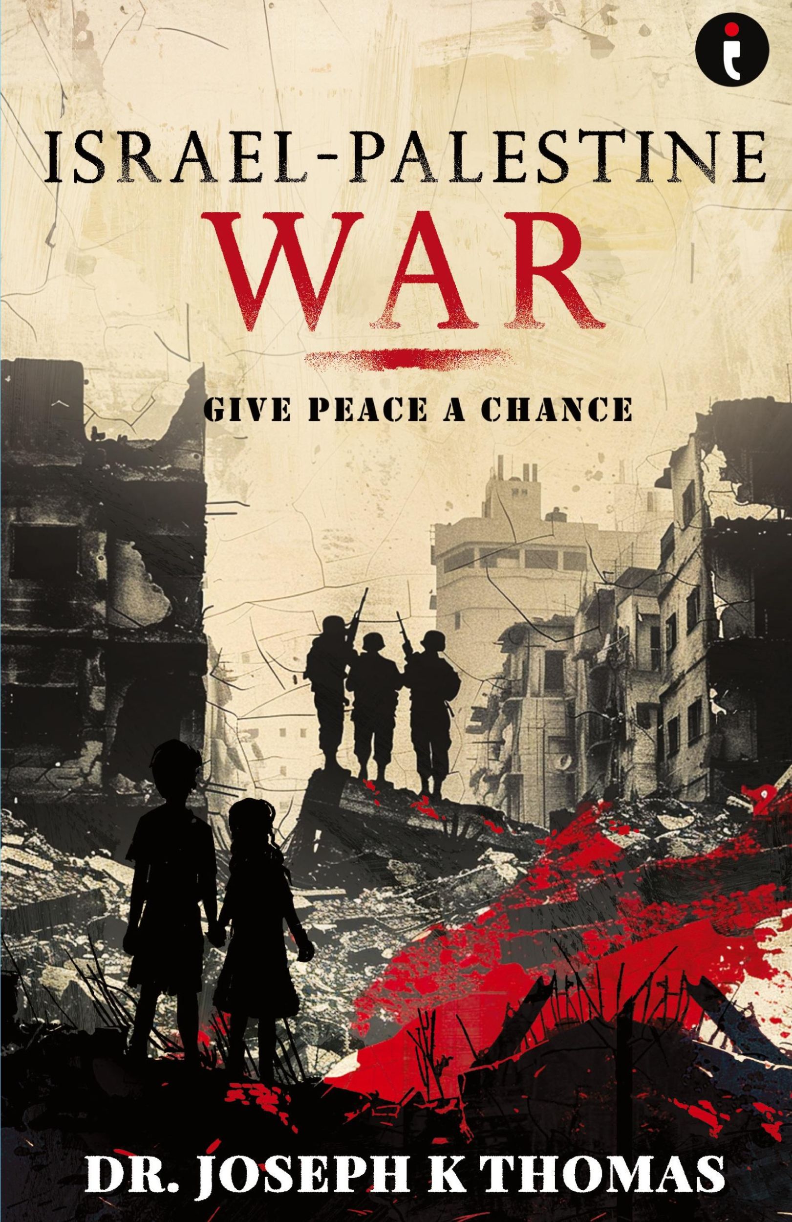 Cover: 9789360455125 | Israel - Palestine War | Give Peace a Chance | Joseph K Thomas | Buch