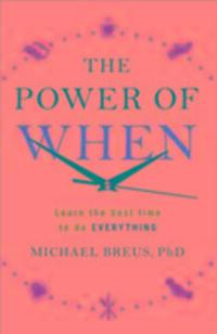 Cover: 9781785040450 | The Power of When | Learn the Best Time to do Everything | Breus