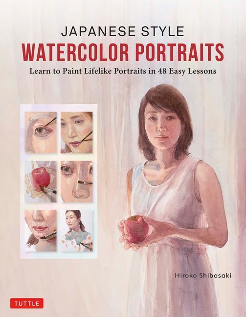Cover: 9780804855723 | Japanese Style Watercolor Portraits: Learn to Paint Lifelike...