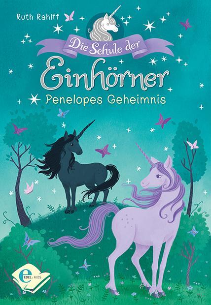 Cover: 9783961290635 | Die Schule der Einhörner | Penelopes Geheimnis | Ruth Rahlff | Buch