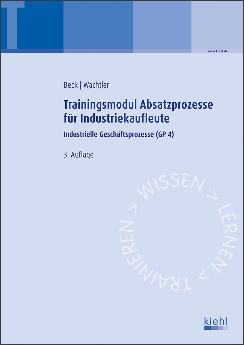 Cover: 9783470596334 | Trainingsmodul Absatzprozesse für Industriekaufleute | Beck (u. a.)