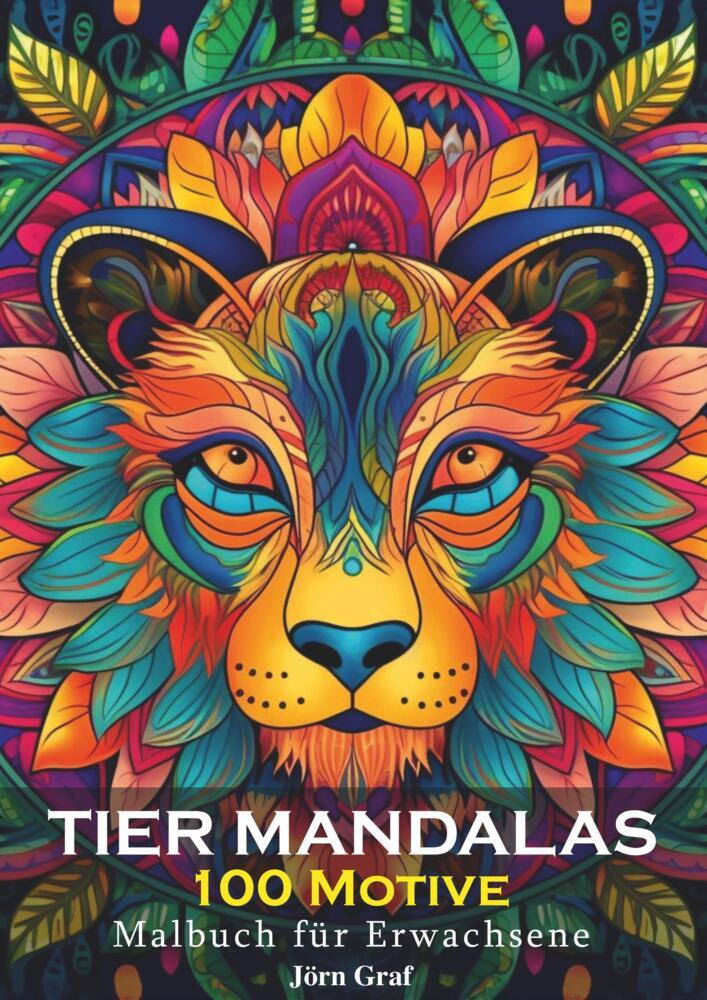 Cover: 9783757950828 | Malbuch für Erwachsene - Tier Mandalas 100 Motive | Jörn Graf | Buch