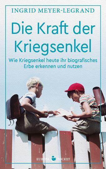Cover: 9783958904606 | Die Kraft der Kriegsenkel | Ingrid Meyer-Legrand | Taschenbuch | 2022