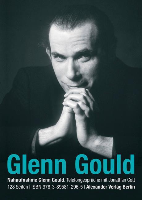 Cover: 9783895812965 | Telefongespräche mit Glenn Gould | Nahaufnahme: Glenn Gould | Buch
