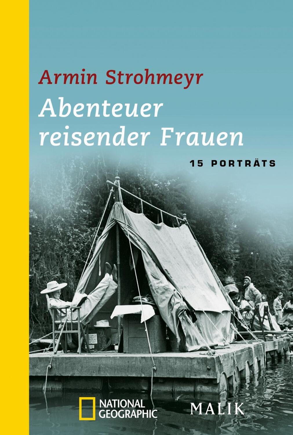 Cover: 9783492405669 | Abenteuer reisender Frauen | 15 Porträts | Armin Strohmeyr | Buch
