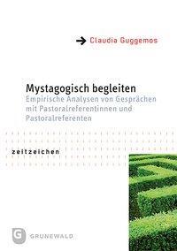 Cover: 9783786729600 | Mystagogisch begleiten | Claudia Guggemos | Taschenbuch | 517 S.