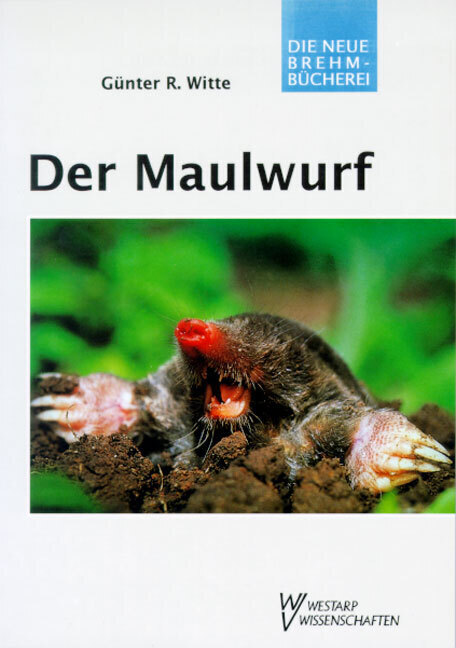 Cover: 9783894328702 | Der Maulwurf | Talpa europaea | Günter R Witte | Taschenbuch | Deutsch