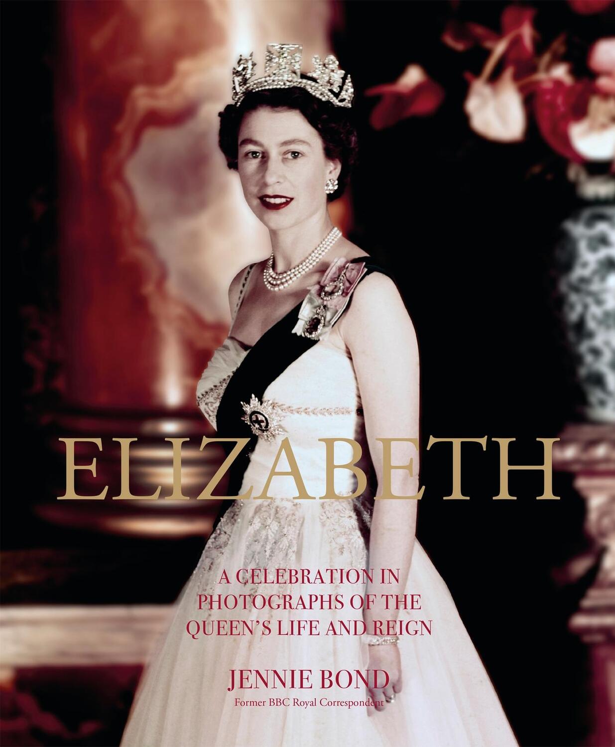 Cover: 9781787394803 | Elizabeth: A Celebration in Photographs of the Queen's Life and Reign