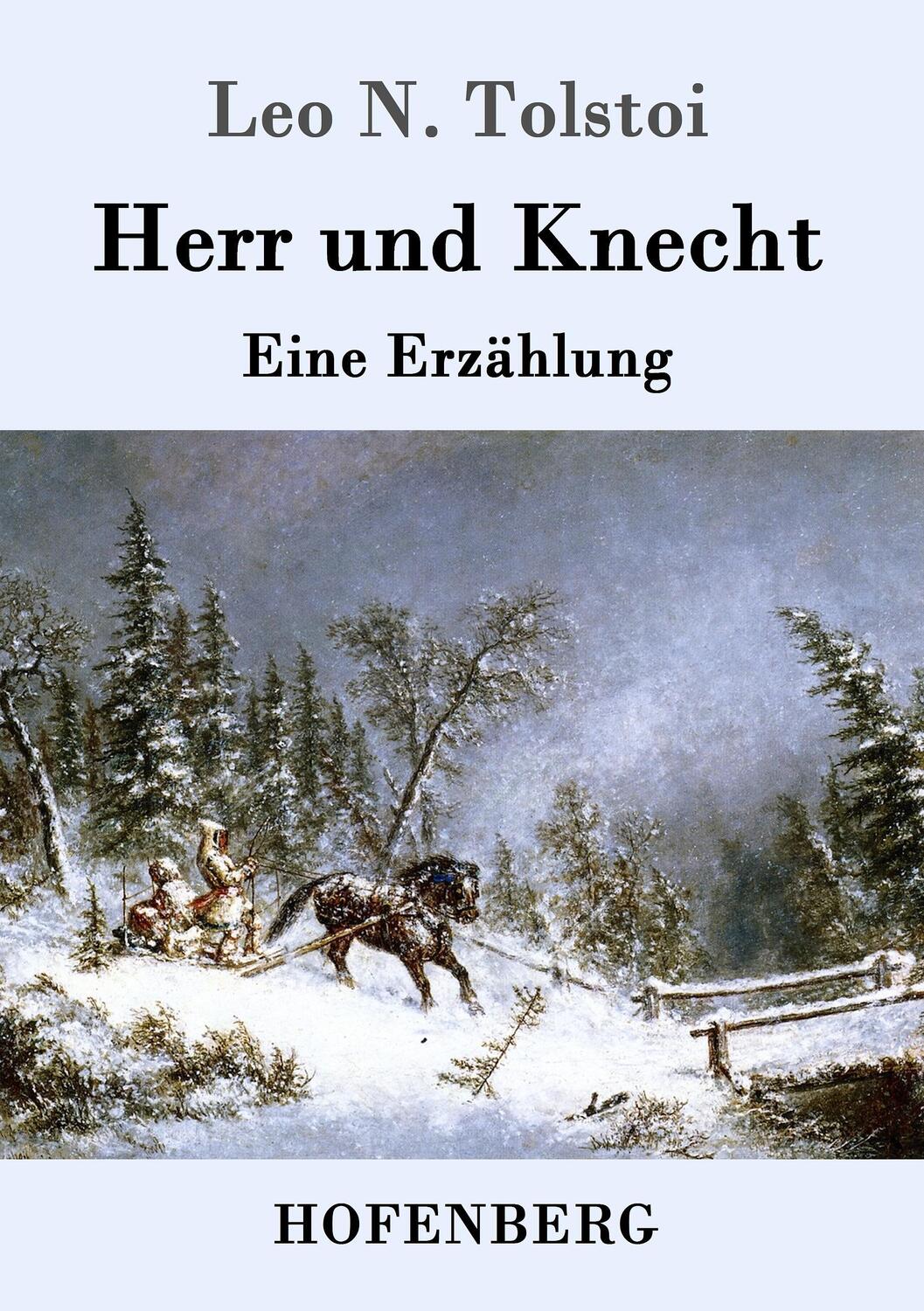 Cover: 9783843052245 | Herr und Knecht | Eine Erzählung | Leo N. Tolstoi | Taschenbuch | 2016