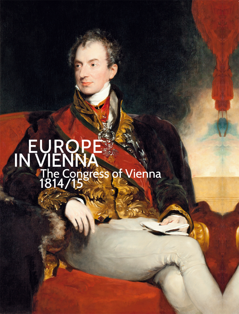 Cover: 9783777423241 | Europe in Vienna | The Congress of Vienna 1814/1815 | Grabner (u. a.)