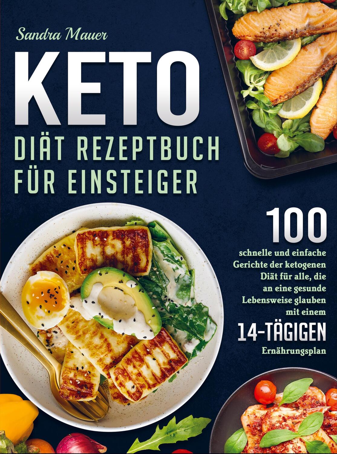 Cover: 9789403649696 | Keto Diät Rezeptbuch für Einsteiger | Sandra Mauer | Taschenbuch