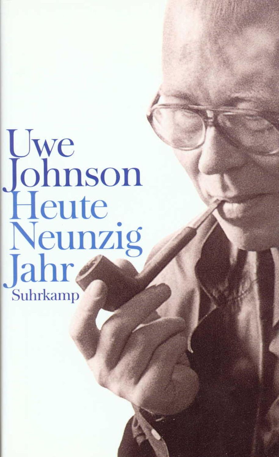 Cover: 9783518407592 | Heute Neunzig Jahr | Uwe Johnson | Buch | 200 S. | Deutsch | 1996