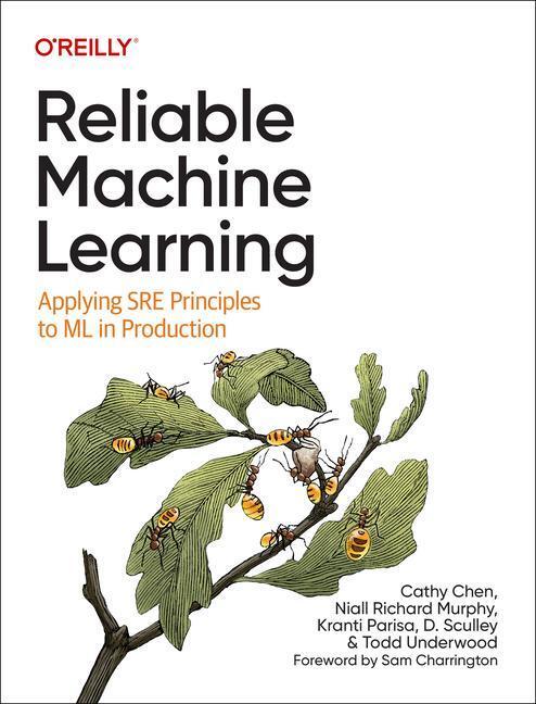 Cover: 9781098106225 | Reliable Machine Learning | Cathy Chen (u. a.) | Taschenbuch | 2022