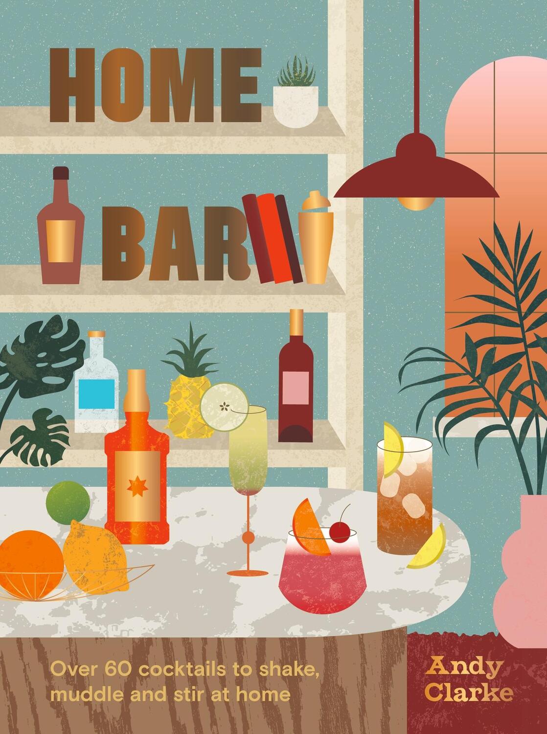 Cover: 9781914317354 | Home Bar | Andy Clarke | Buch | Gebunden | Englisch | 2022