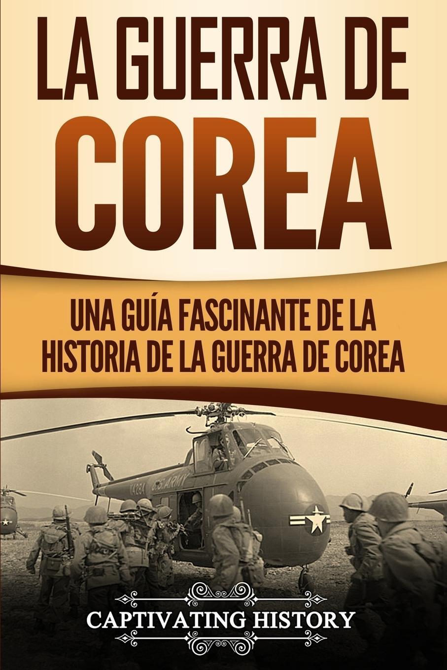 Cover: 9781950922376 | La Guerra de Corea | Captivating History | Taschenbuch | Paperback