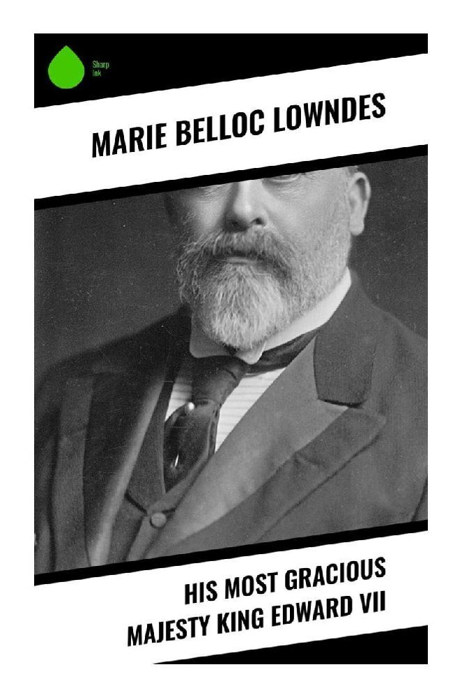 Cover: 9788028335342 | His Most Gracious Majesty King Edward VII | Marie Belloc Lowndes