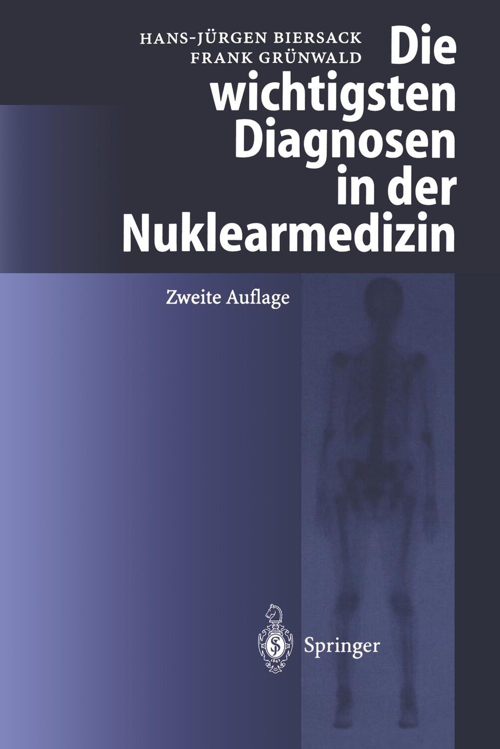 Cover: 9783540431916 | Die wichtigsten Diagnosen in der Nuklearmedizin | F. Grünwald (u. a.)