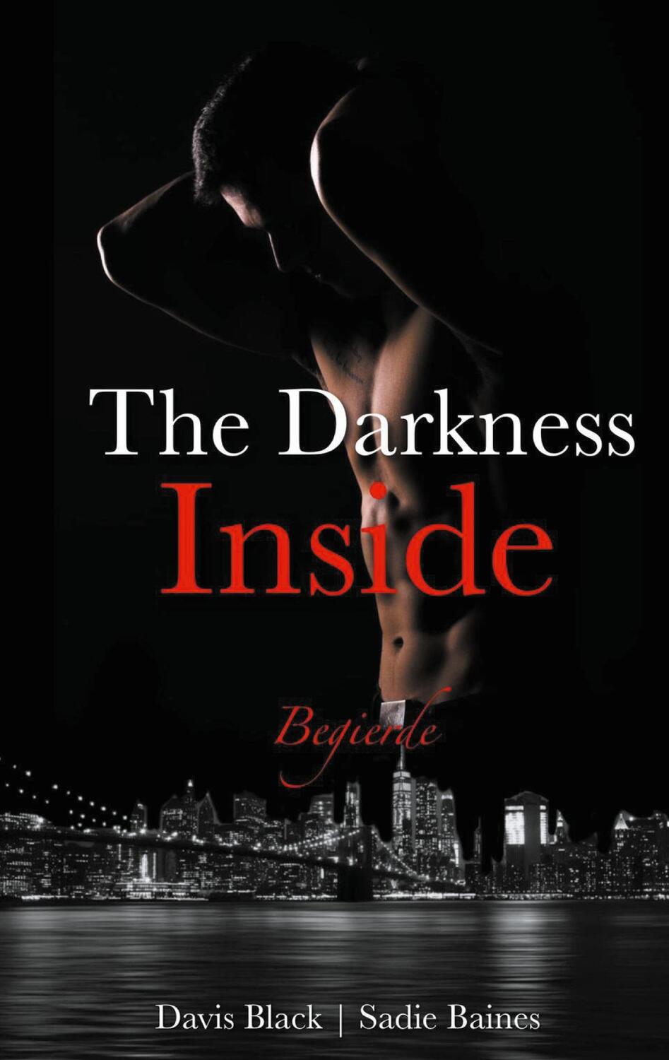 Cover: 9783753408828 | The Darkness Inside | Begierde | Davis Black (u. a.) | Taschenbuch