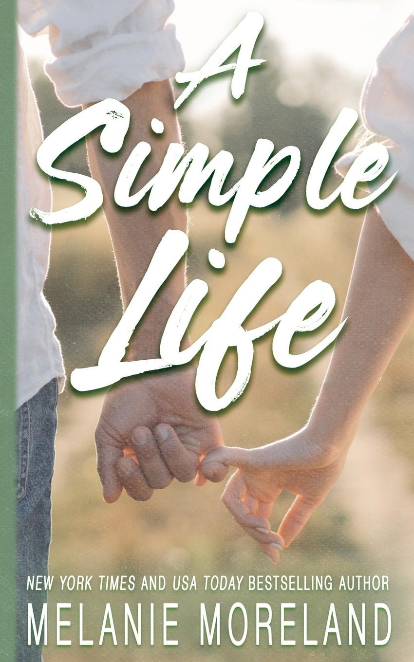 Cover: 9781998471072 | A Simple Life | An opposites attract romance | Melanie Moreland | Buch