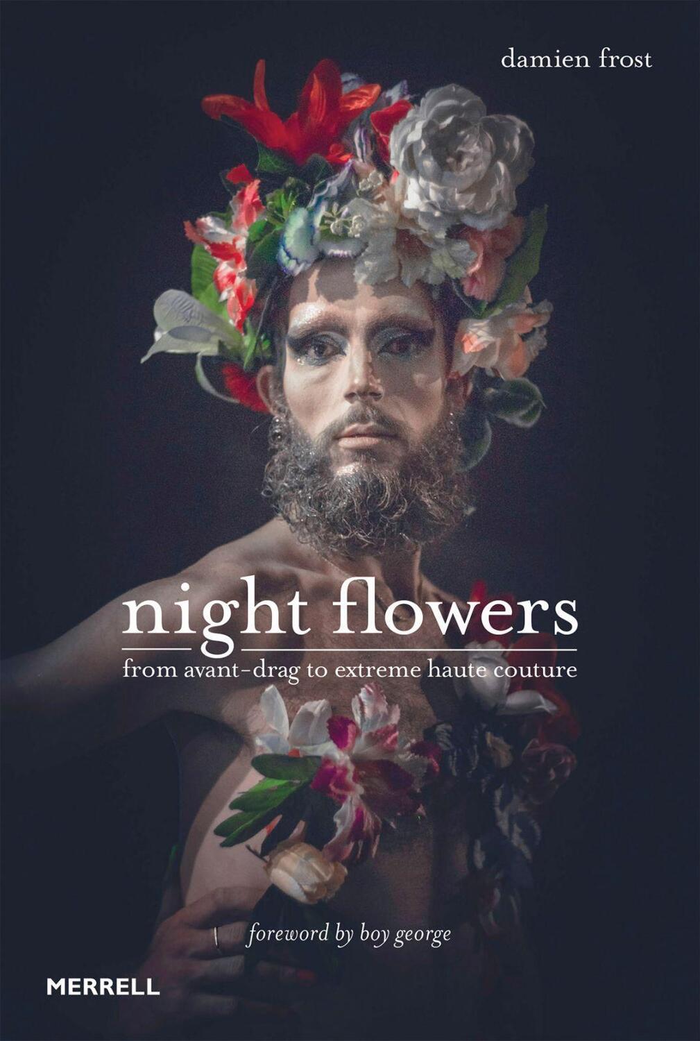 Cover: 9781858946481 | Night Flowers: From Avant-Drag to Extreme Haute Couture | Damien Frost