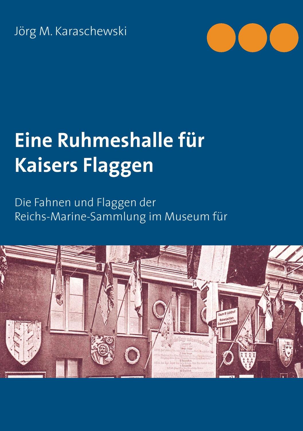Cover: 9783732236886 | Eine Ruhmeshalle für Kaisers Flaggen | Jörg M. Karaschewski | Buch