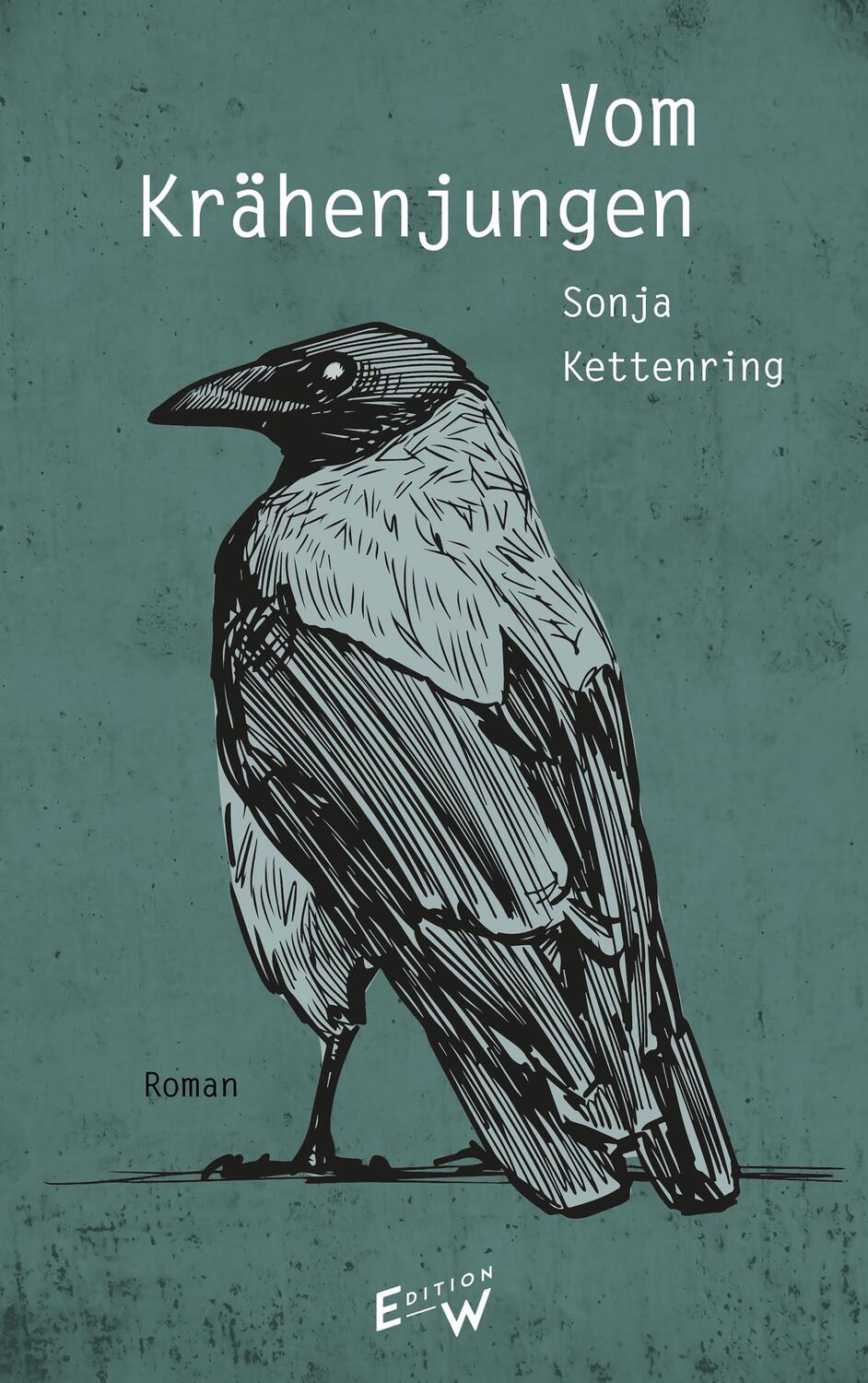 Cover: 9783949671104 | Vom Krähenjungen | Roman | Sonja Kettenring | Buch | 250 S. | Deutsch