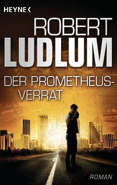 Cover: 9783453436268 | Der Prometheus-Verrat | Roman | Robert Ludlum | Taschenbuch | 2011