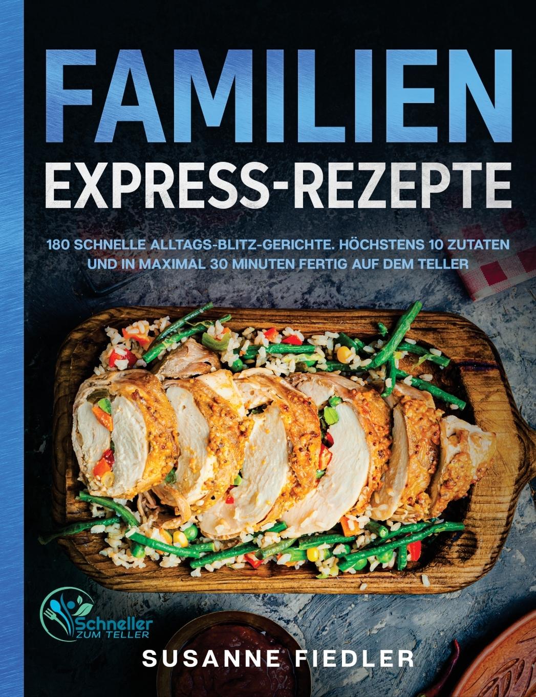 Cover: 9781647801786 | Familien Express-Rezepte | Susanne Fiedler | Buch | 2020